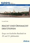Cover: Macht und Ohnmacht der Utopien: Essays zur Geschichte Russlands im 20. und 21. Jahrhundert - ibidem