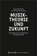 Cover: Musiktheorie und Zukunft - transcript
