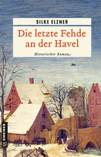 Abbildung von: Die letzte Fehde an der Havel - Gmeiner-Verlag