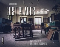 Abbildung von: Lost Places am Bodensee - Gmeiner-Verlag