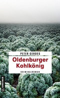 Cover: Oldenburger Kohlk&ouml;nig - Gmeiner-Verlag