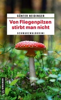 Cover: Von Fliegenpilzen stirbt man nicht - Gmeiner-Verlag