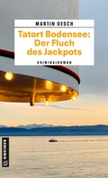 Cover: Tatort Bodensee: Der Fluch des Jackpots - Gmeiner-Verlag