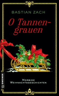 Abbildung von: O Tannengrauen - Gmeiner-Verlag
