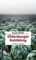 Cover: Oldenburger Kohlk&ouml;nig - Gmeiner-Verlag