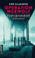 Cover: Operation Werwolf - Todesprotokoll - Gmeiner-Verlag