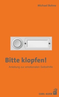Abbildung von: Bitte klopfen! Anleitung zur emotionalen Selbsthilfe - Carl-Auer Verlag