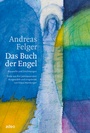 Cover: Andreas Felger - Das Buch der Engel - adeo Verlag