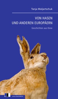 Abbildung von: VON HASEN UND ANDEREN EUROPÄERN - Edition.fotoTAPETA Berlin