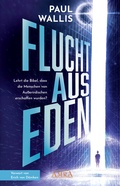 Cover: FLUCHT AUS EDEN [Exklusives Vorwort von Erich von D&auml;niken] - AMRA Verlag