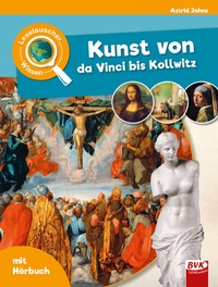Abbildung von: Leselauscher Wissen: Kunst von da Vinci bis Kollwitz - BVK Buch Verlag Kempen