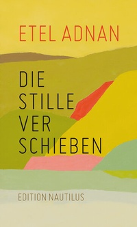 Enlarge image Cover: Die Stille verschieben - Edition Nautilus