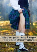 Cover: Als Patrick Mac Laurin seine Unschuld verlor - Himmelst&uuml;rmer