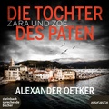 Cover: Zara und Zo&euml; - Die Tochter des Paten - steinbach sprechende b&uuml;cher