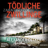 Abbildung von: Zara und Zoë - Tödliche Zwillinge - steinbach sprechende bücher