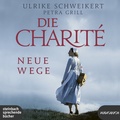 Cover: Die Charit&eacute;: Neue Wege - steinbach sprechende b&uuml;cher