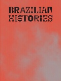 Cover: Brazilian Histories - Museu de Arte de Sao Paulo / KMEC Books