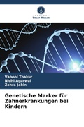 Cover: Genetische Marker f&uuml;r Zahnerkrankungen bei Kindern - Verlag Unser Wissen