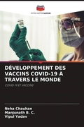 Cover: D&Eacute;VELOPPEMENT DES VACCINS COVID-19 &Agrave; TRAVERS LE MONDE - Editions Notre Savoir