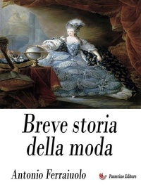 Abbildung von: Breve storia della moda - Passerino