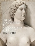 Cover: From Donatello to Alessandro Vittoria: 1450-1600 - Marsilio Arte