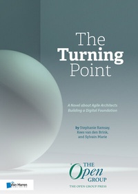 Abbildung von: The Turning Point: A Novel about Agile Architects Building a Digital Foundation - Van Haren Publishing
