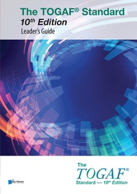 Abbildung von: The TOGAF® Standard, 10th Edition - Leader's Guide - Van Haren Publishing