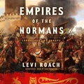 Cover: Empires of the Normans - Blackstone Publishing