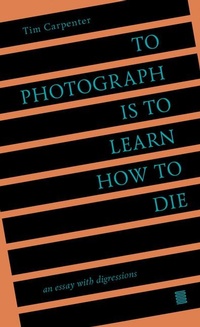 Enlarge image Cover: To Photograph Is to Learn How to Die - The Ice Plant