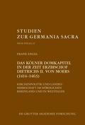 Cover: Das K&ouml;lner Domkapitel in der Zeit Erzbischof Dietrichs II. von Moers (1414-1463) - De Gruyter Akademie Forschung