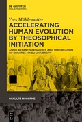 Cover: Accelerating Human Evolution by Theosophical Initiation - De Gruyter Oldenbourg