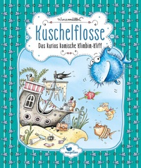 Abbildung von: Kuschelflosse - Das kurios komische Klimbim-Kliff - Magellan