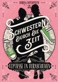 Cover: Schwestern durch die Zeit - Comtesse in Turnschuhen - Magellan
