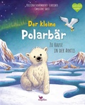 Cover: Der kleine Polarb&auml;r - Zu Hause in der Arktis - Magellan