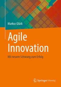 Abbildung von: Agile Innovation - Springer Vieweg