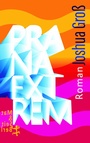 Cover: Prana Extrem - Matthes & Seitz Berlin