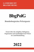 Abbildung von: Brandenburgisches Polizeigesetz BbgPolG 2022 - epubli