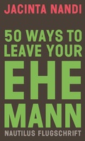 Cover: 50 Ways to Leave Your Ehemann - Edition Nautilus
