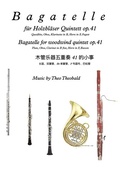 Cover: Bagatelle f&uuml;r Holzbl&auml;ser Quintett op.41 - Musikverlag Theo Theobald