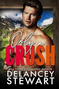 Enlarge image Cover: Only a Crush (Kasper Ridge, #2) - Delancey Stewart