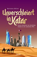 Cover: Unverschleiert in Katar - Fontis