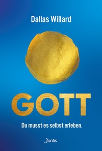 Abbildung von: Gott. Du musst es selbst erleben. - Fontis