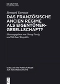 Cover: Das franz&ouml;sische Ancien R&eacute;gime als Eigent&uuml;mergesellschaft? - De Gruyter