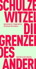 Cover: Die Grenzen des Anderen - Matthes & Seitz Berlin