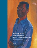 Cover: Werner Berg - Chronologie eines K&uuml;nstlerlebens - Hirmer