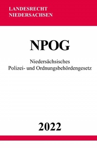 Abbildung von: Niedersächsisches Polizei- und Ordnungsbehördengesetz NPOG 2022 - epubli