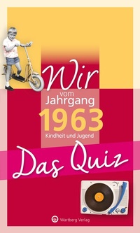 Abbildung von: Wir vom Jahrgang 1963 - Das Quiz - Wartberg