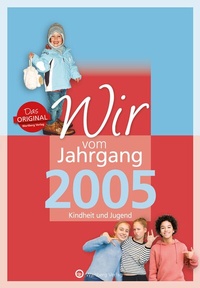 Abbildung von: Wir vom Jahrgang 2005 - Kindheit und Jugend - Wartberg