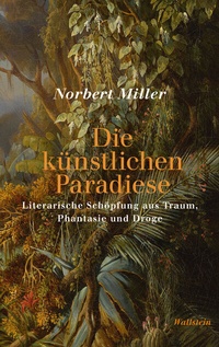 Abbildung von: Die künstlichen Paradiese - Wallstein