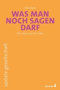 Cover: Was man noch sagen darf - Carl-Auer Verlag